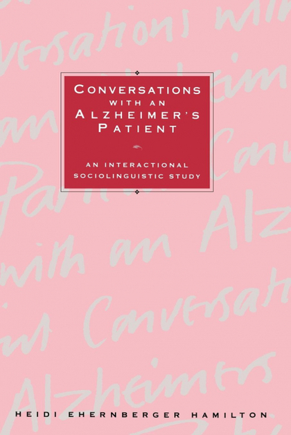 CONVERSATIONS WITH AN ALZHEIMER'S PATIENT