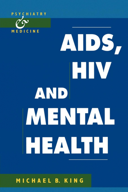 AIDS, HIV AND MENTAL HEALTH