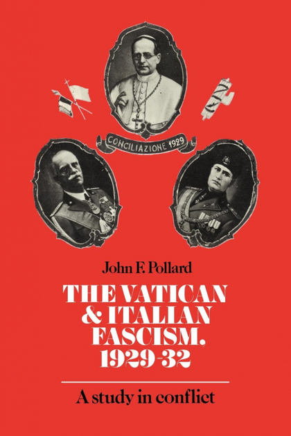 THE VATICAN AND ITALIAN FASCISM, 1929 32