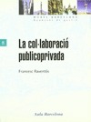 LA COL.LABORACIÓ PUBLICOPRIVADA