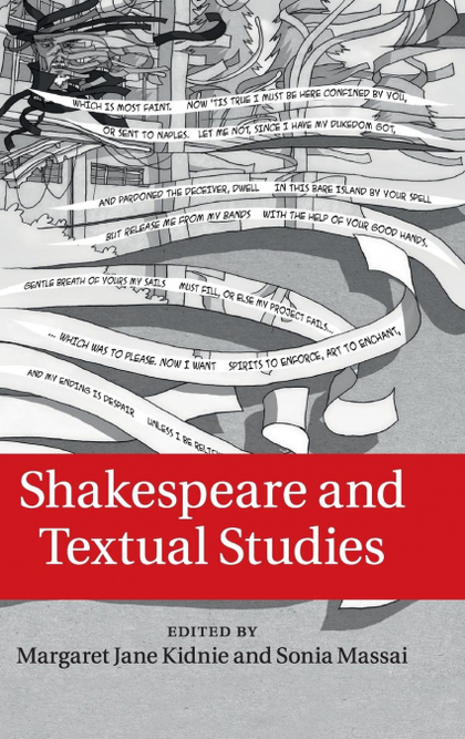 SHAKESPEARE AND TEXTUAL STUDIES