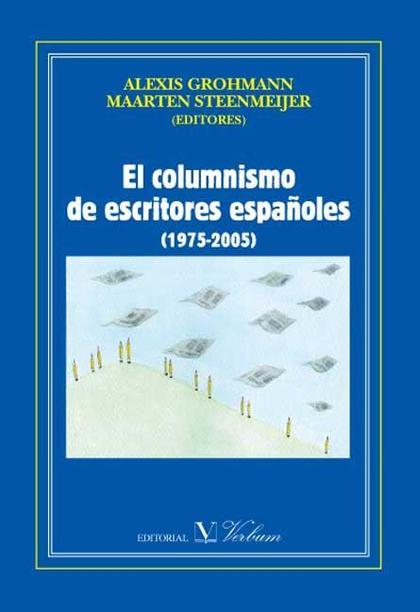 EL COLUMNISMO DE ESCRITORES ESPAÑOLES (1975-2005)