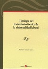 TIPOLOGÍA DEL TRATAMIENTO TÉCNICO DE LA SINIESTRALIDAD LABORAL
