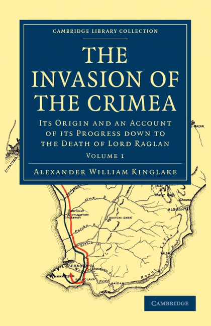 THE INVASION OF THE CRIMEA - VOLUME 1