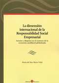 LA DIMENSIÓN INTERNACIONAL DE LA RESPONSABILIDAD SOCIAL EMPRESARIAL : ACTORES Y DISPUTAS EN EL