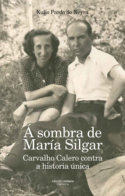 Á SOMBRA DE MARÍA SILGAR.. CARVALHO CALERO CONTRA A HISTORIA ÚNICA