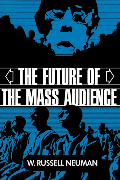 THE FUTURE OF THE MASS AUDIENCE