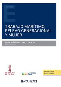 TRABAJO MARÍTIMO, RELEVO GENERACIONAL Y MUJER (PAPEL + E-BOOK)