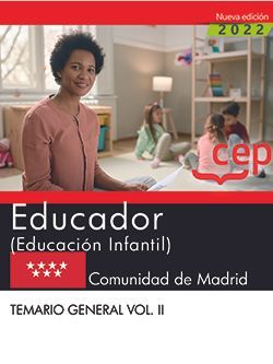 EDUCADOR (EDUCACIÓN INFANTIL). COMUNIDAD DE MADRID. TEMARIO GENERAL. VOL. II.