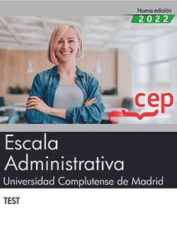 ESCALA ADMINISTRATIVA. UNIVERSIDAD COMPLUTENSE DE MADRID. TEST