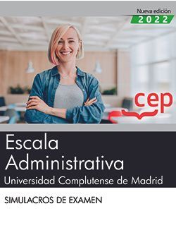 ESCALA ADMINISTRATIVA. UNIVERSIDAD COMPLUTENSE DE MADRID. SIMULACROS DE EXAMEN
