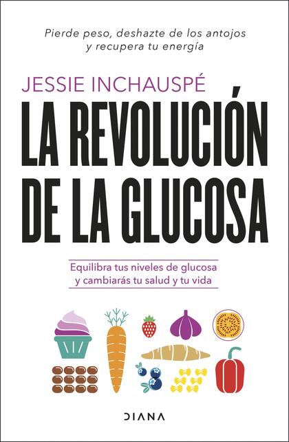 La revolución de la glucosa (Ed. Argentina)