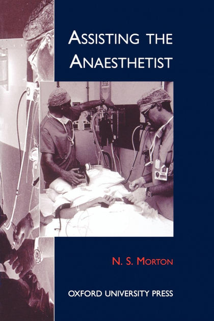 ASSISTING THE ANAESTHETIST