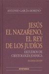 JESÚS EL NAZARENO, REY DE LOS JUDÍOS: ESTUDIOS DE CRISTOLOGÍA JOÁNICA