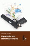 ORGANIZED CRIME: EL ENEMIGO INVISIBLE?