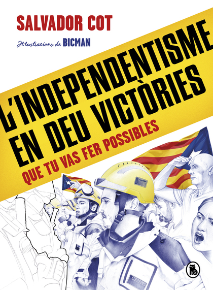L'independentisme en deu victòries (que tu vas fer possibles)