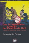 LOS 38 ASESINATOS Y MEDIO DEL CASTILLO DE HULL: NOVÍSIMAS AVENTURAS DE SHERLOCK HOLMES