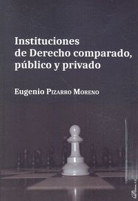 INSTITUCIONES DE DERECHO COMPARADO PUBLICO Y PRIVADO