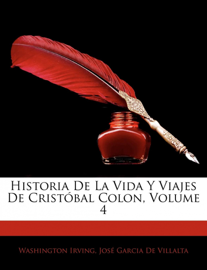 HISTORIA DE LA VIDA Y VIAJES DE CRISTÓBAL COLON, VOLUME 4