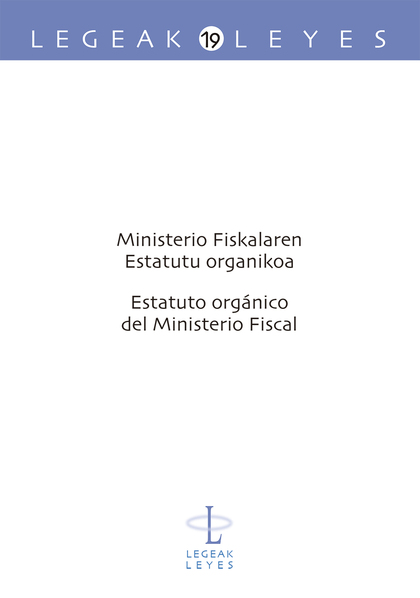 MINISTERIO FISKALAREN ESTATUTU ORGANIKOA. ESTATUTO ORGÁNICO DEL MINISTERIO FISCAL