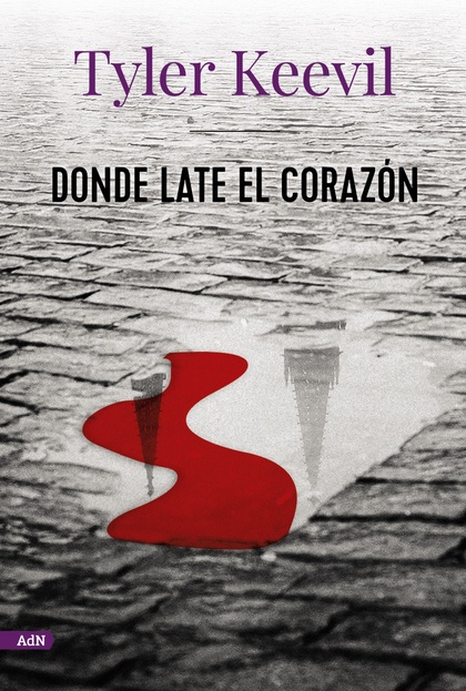 DONDE LATE EL CORAZÓN (ADN).
