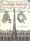 LA FIESTA BARROCA : LOS VIRREINATOS AMERICANOS, 1560-1808