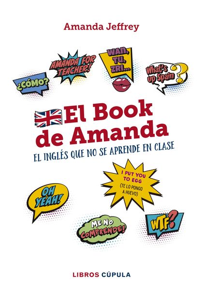 EL BOOK DE AMANDA. EL INGLÉS QUE NO SE APRENDE EN CLASE.