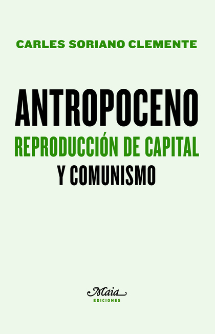 ANTROPOCENO. REPRODUCCIÓN DE CAPITAL Y COMUNISMO.