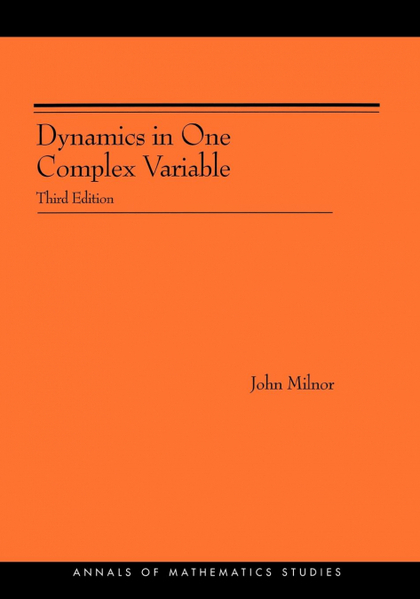 DYNAMICS IN ONE COMPLEX VARIABLE. (AM-160)