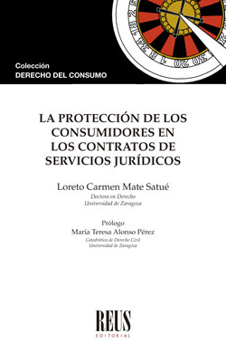 LA PROTECCIÓN DE LOS CONSUMIDORES EN LOS CONTRATOS DE SERVICIOS JURÍDICOS.