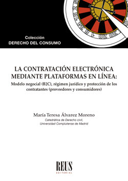 LA CONTRATACIÓN ELECTRÓNICA MEDIANTE PLATAFORMAS EN LÍNEA. MODELO NEGOCIAL (B2C), RÉGIMEN JURÍD