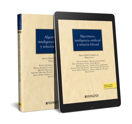 ALGORITMOS, INTELIGENCIA ARTIFICIAL Y RELACIÓN LABORAL (PAPEL + E-BOOK)