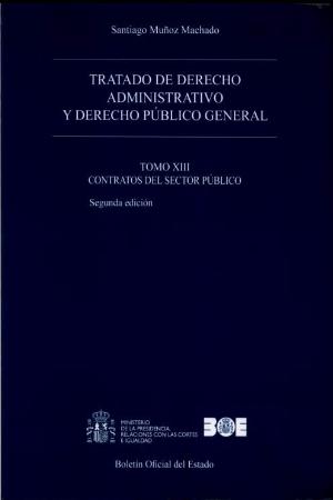 TRATADO DE DERECHO ADMINISTRATIVO Y DERECHO PÚBLICO GENERAL.TOMO XIII. CONTRATOS