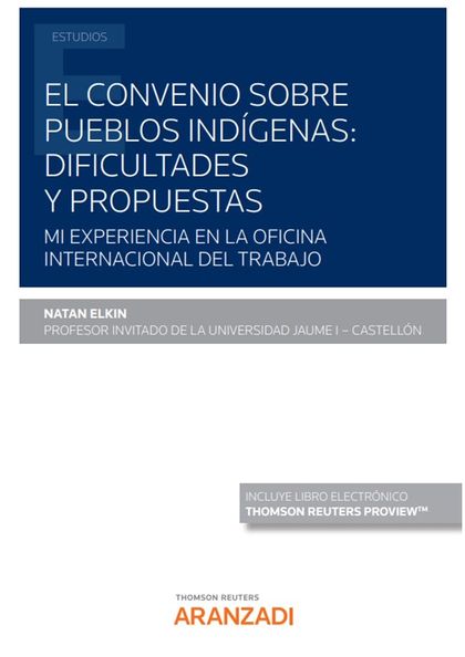EL CONVENIO SOBRE PUEBLOS INDÍGENAS: DIFICULTADES Y PROPUESTAS (PAPEL + E-BOOK)