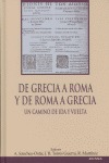 DE GRECIA A ROMA Y DE ROMA A GRECIA: UN CAMINO DE IDA Y VUELTA