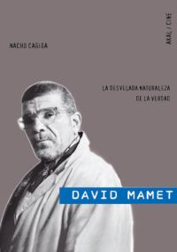 DAVID MAMET: LA DESVELADA NATURALEZA DE LA VERDAD