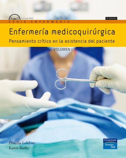 (4º) ENFERMERÍA MEDICOQUIRÚRGICA. VOLUMEN I. PENSAMIENTO CRITICO EN LA ASISTENCIA DEL PACIENTE