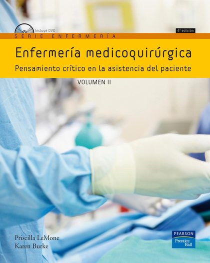 (4º) ENFERMERÍA MEDICOQUIRÚRGICA . VOLUMEN II. PENAAMIENTO CRITICO EN LA ASISTENCIA DEL PACIENT
