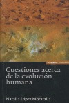 CUESTIONES ACERCA DE LA EVOLUCIÓN HUMANA