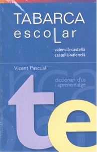 DICCIONARI TABARCA ESCOLAR VALENCI-CASTELLA/CAST.VALENC.
