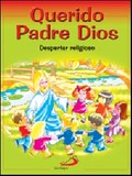 PROYECTO GALILEA 2000, QUERIDO PADRE DIOS, DESPERTAR RELIGIOSO, EDUCACIÓN INFANTIL. LIBRO DE AC