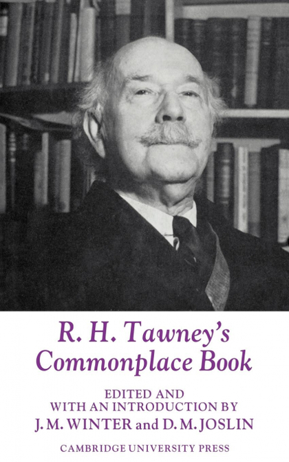 R. H. TAWNEY'S COMMONPLACE BOOK