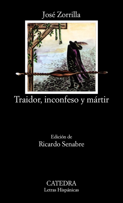 TRAIDOR, INCONFESO Y MÁRTIR. EDICION DE RICARDO SENABRE