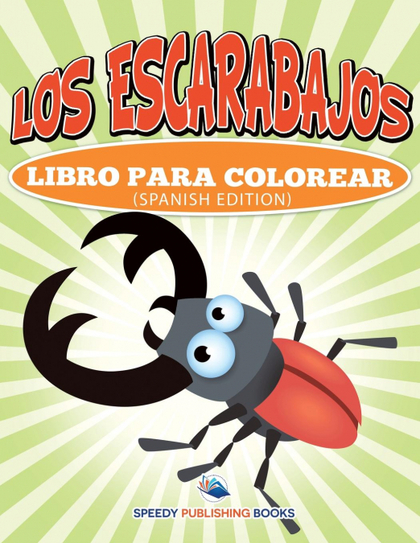 LOS ESCARABAJOS LIBRO PARA COLOREAR (SPANISH EDITION)