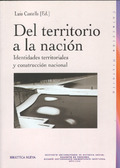 DEL TERRITORIO A LA NACIÓN: IDENTIDADES TERRITORIALES Y CONSTRUCCIÓN NACIONAL