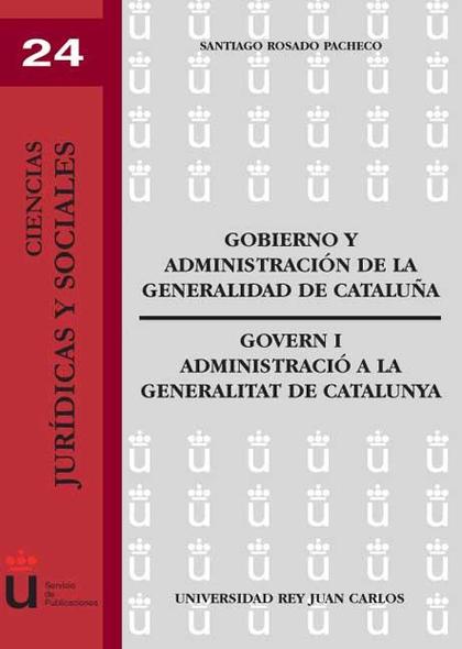 GOBIERNO Y ADMINISTRACIÓN EN LA GENERALITAT DE CATALUÑA