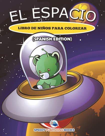 EL ESPACIO LIBRO DE NIÑOS PARA COLOREAR (SPANISH EDITION)