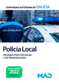 POLICÍA LOCAL DE LA COMUNIDAD AUTÓNOMA DE GALICIA. PRUEBAS PSICOTÉCNICAS Y DE PE