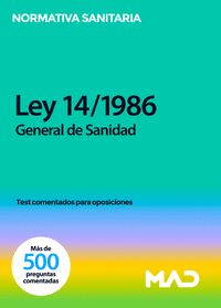 LEY 14/1986, DE 25 DE ABRIL, GENERAL DE SANIDAD. TEST COMENTADOS PARA OPOSICIONE