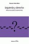 IZQUIERDA Y DERECHA : DIFERENCIAS POLÍTICAS FUNDAMENTALES